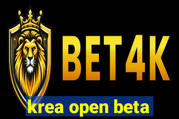 krea open beta