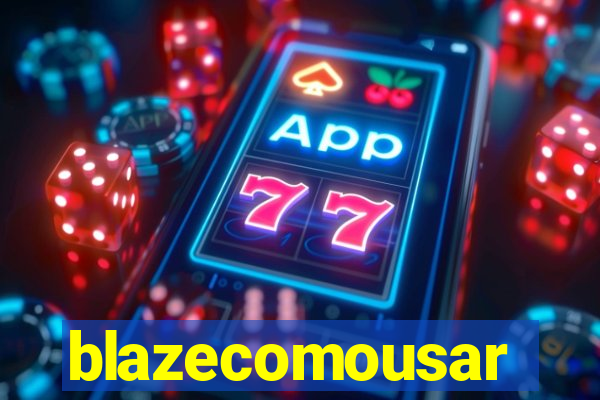 blazecomousar