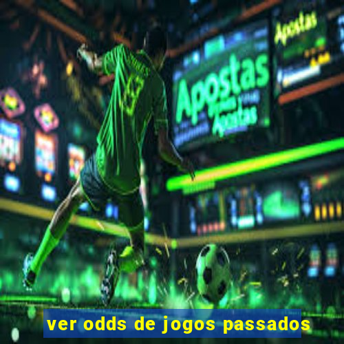 ver odds de jogos passados