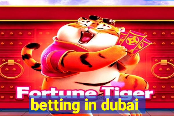 betting in dubai