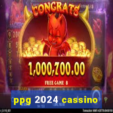 ppg 2024 cassino