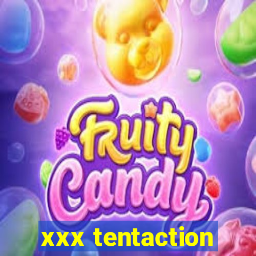 xxx tentaction