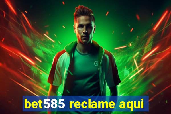 bet585 reclame aqui