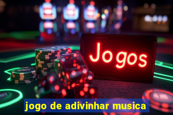 jogo de adivinhar musica