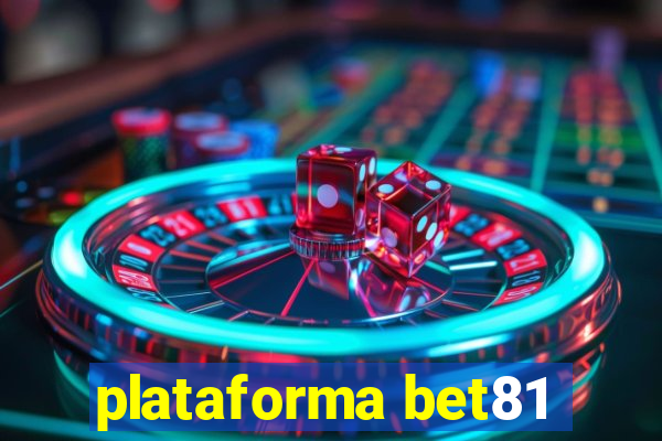 plataforma bet81