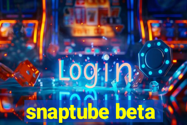 snaptube beta