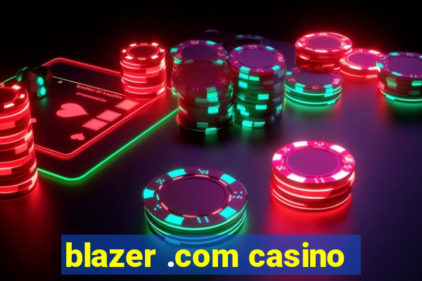 blazer .com casino