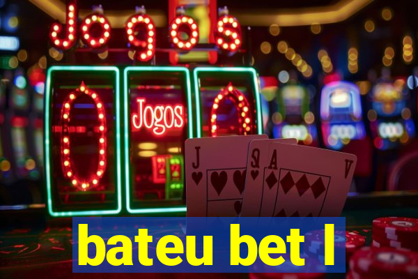 bateu bet l