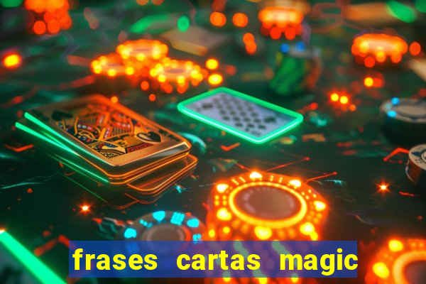 frases cartas magic the gathering