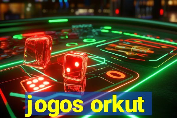 jogos orkut