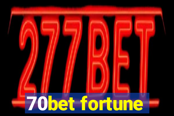 70bet fortune