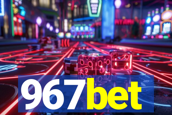 967bet