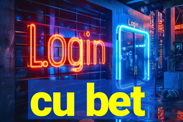 cu bet