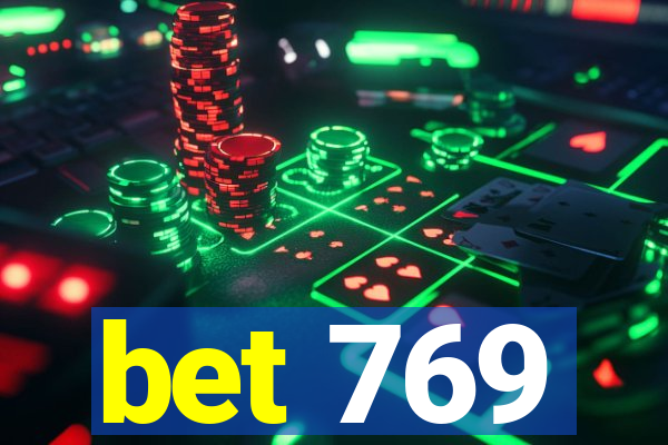 bet 769