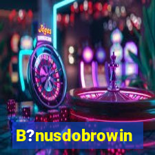 B?nusdobrowin