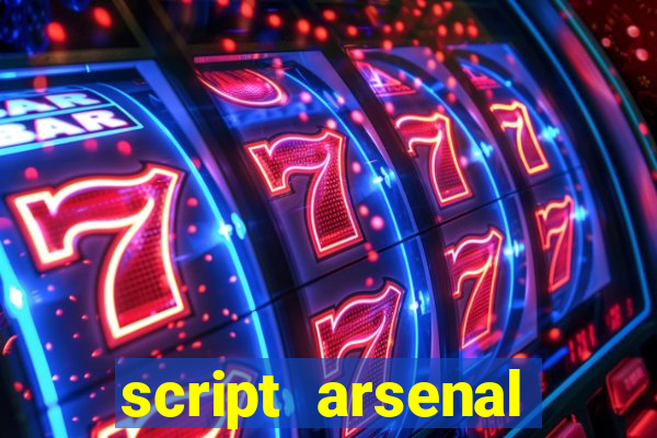 script arsenal pastebin aimbot