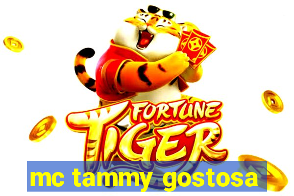 mc tammy gostosa