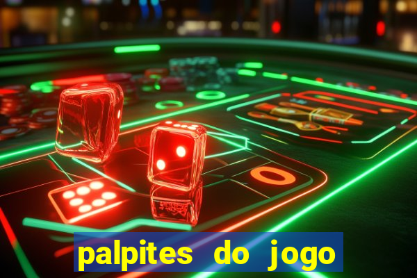 palpites do jogo aberto hoje