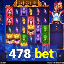 478 bet