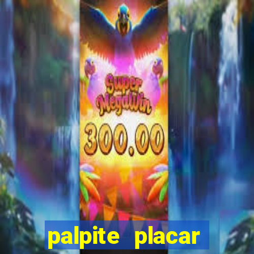 palpite placar exato de hoje