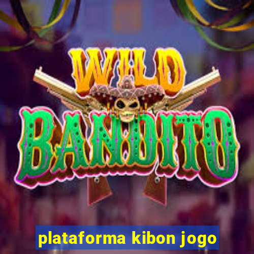 plataforma kibon jogo