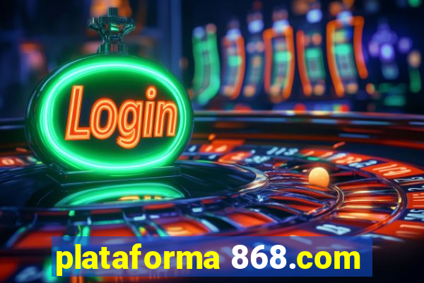 plataforma 868.com