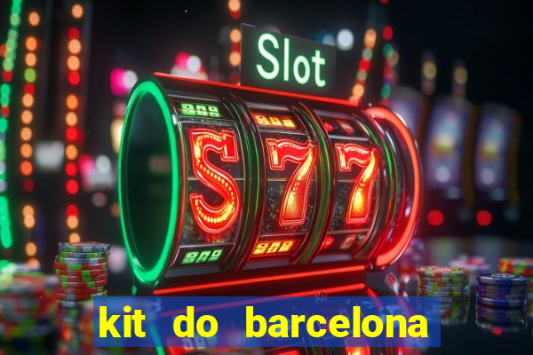 kit do barcelona dls 19