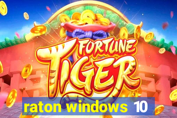 raton windows 10