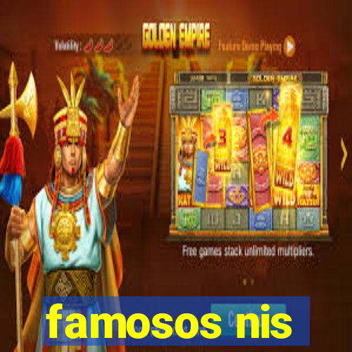 famosos nis