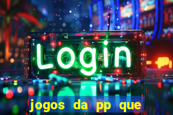 jogos da pp que pagam bem