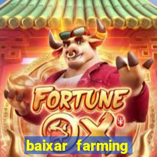 baixar farming simulator 18 dinheiro infinito