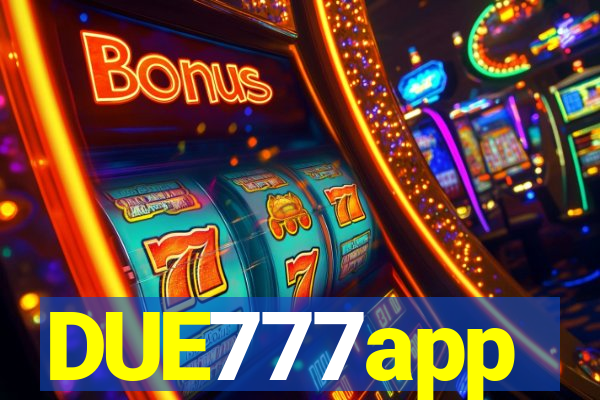 DUE777app