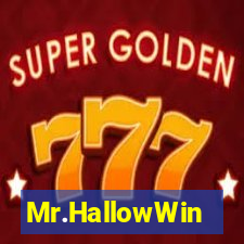 Mr.HallowWin