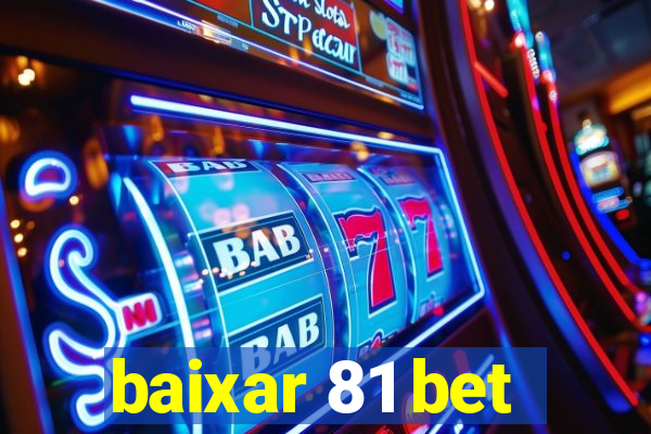 baixar 81 bet