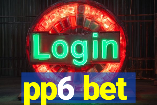 pp6 bet