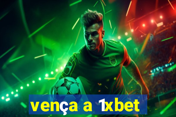 vença a 1xbet