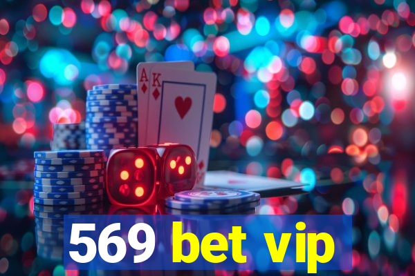 569 bet vip