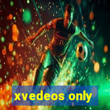 xvedeos only