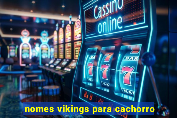 nomes vikings para cachorro