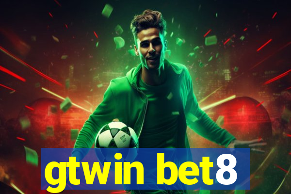 gtwin bet8