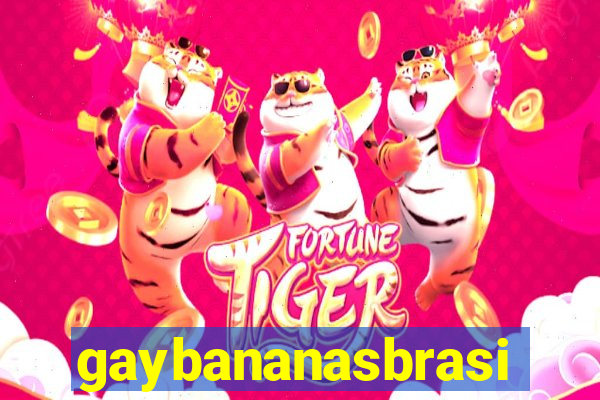 gaybananasbrasil