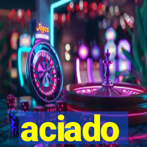 aciado