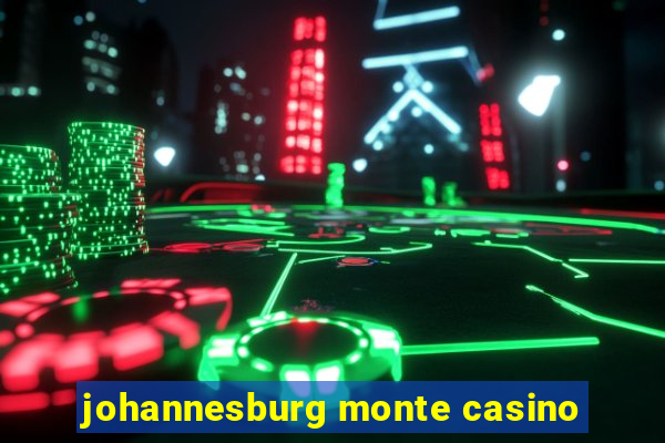 johannesburg monte casino