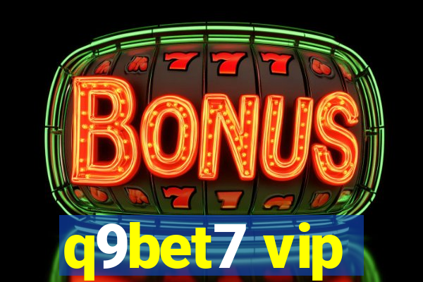 q9bet7 vip