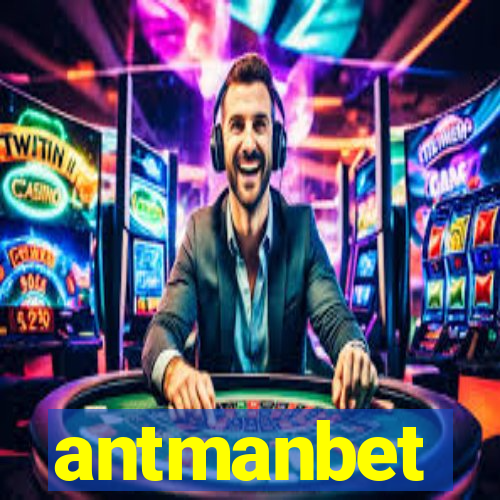 antmanbet