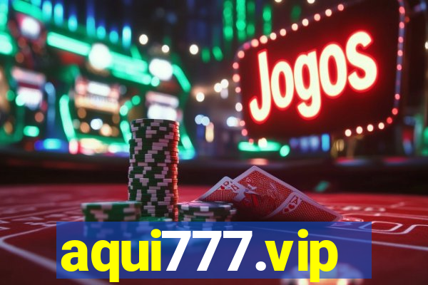 aqui777.vip