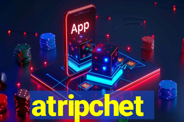 atripchet