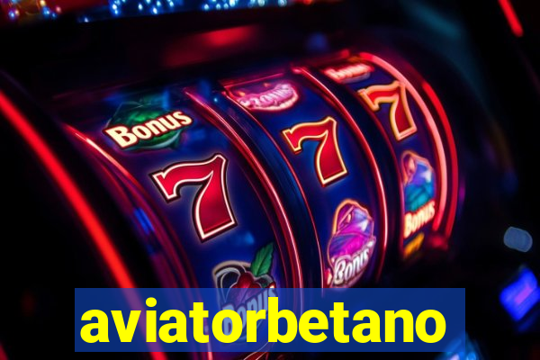 aviatorbetano