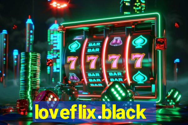 loveflix.black