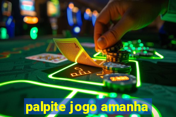 palpite jogo amanha